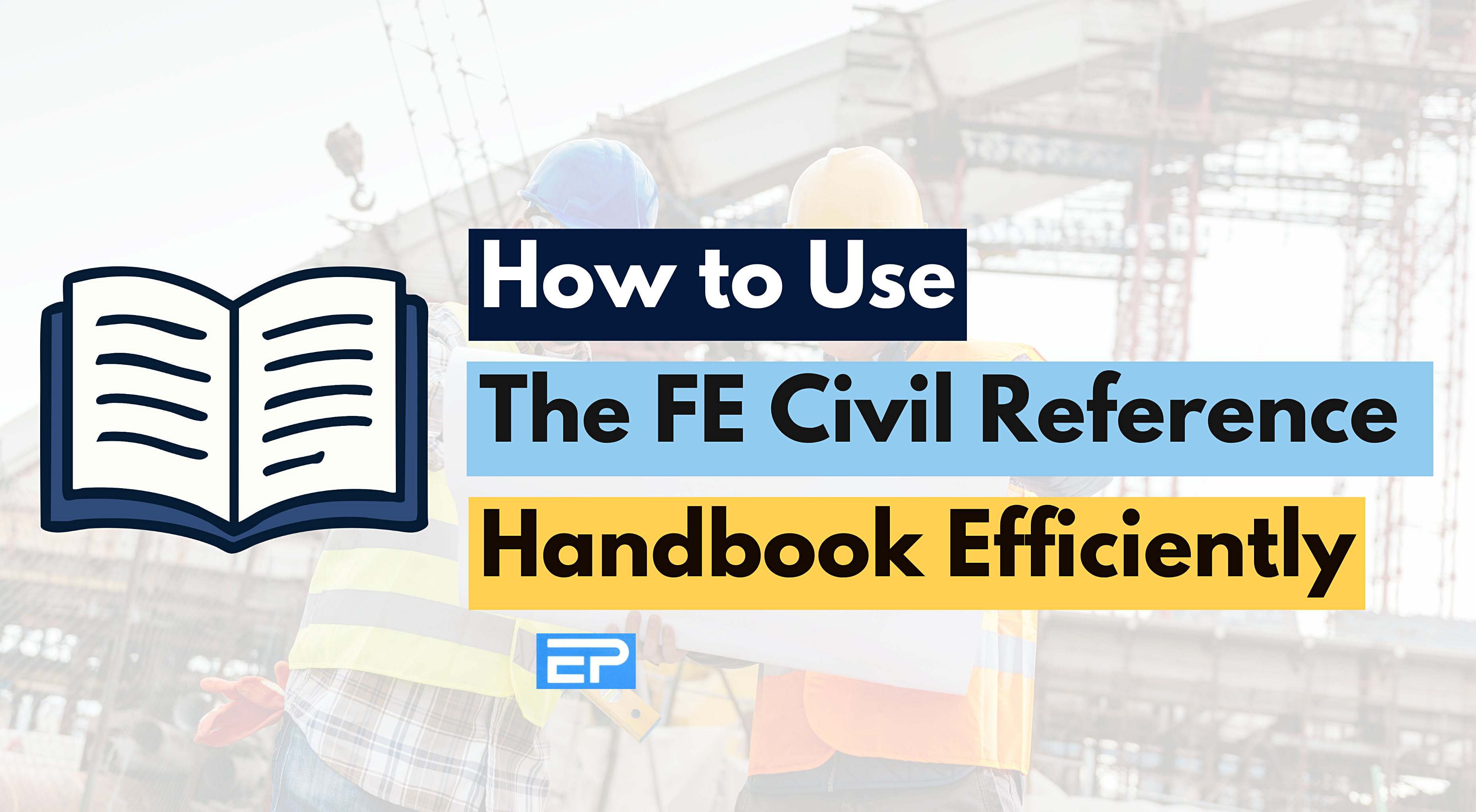 How to Use the FE Civil Reference Handbook Efficiently | EngineersPrep